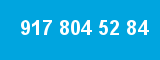 917 804 52 84